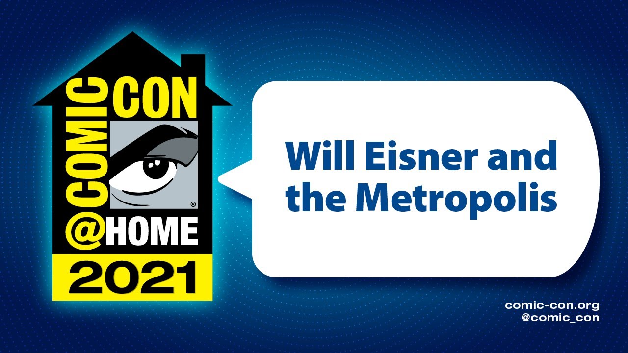 Will Eisner and the Metropolis | Comic-Con@Home 2021