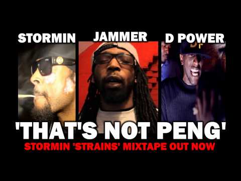 Stormin Ft Jammer & D Power - That's Not Peng [Strains Mixtape]