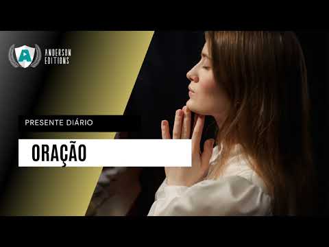 Presente Diário | Oração | 20/04/2022