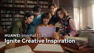 Huawei Introducing MatePad 11.5"S Ignite Creative Inspiration