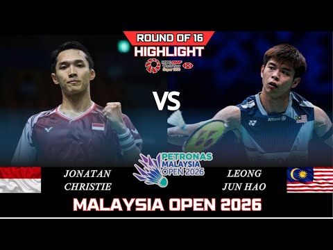 LEUCHT AUF! Jonatan Christie (INA) gegen Leong Jun Hao (MAS)[MS]R16 | Malaysia Open 2026 Badminton