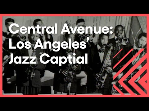 When Central Avenue Was L.A.'s Jazz Capital | Things That Aren't Here Anymore | KCET