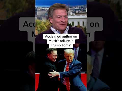 Acclaimed author on Musk's failure in Trump admin