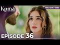KUMA Episode 36 Multiple Dubbing And Subtitles Turkish Series Kumadizisi