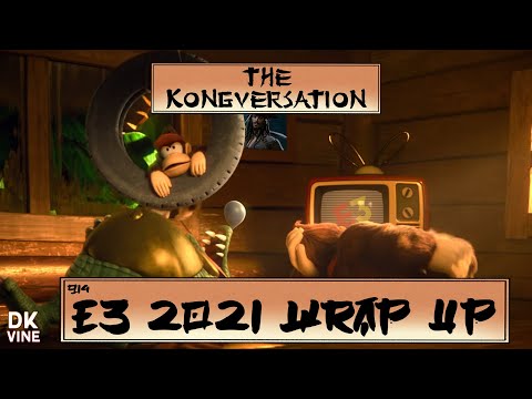 The Kongversation 914 - E3 2021 Wrap Up