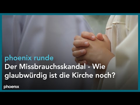 phoenix runde: Der Missbrauchsskandal - Wie glaubwürdig ist die Kirche noch?
