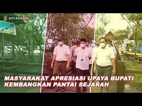 MASYARAKAT APRESIASI UPAYA BUPATI KEMBANGKAN PANTAI SEJARAH