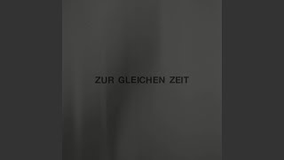 Zur gleichen Zeit Music Video