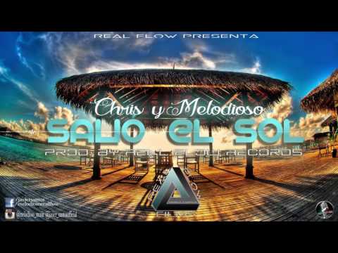 Chris y Melodioso -  Salio el sol