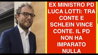 EX MINISTRO PD LUCA LOTTI: TRA CONTE E SCHLEIN VINCE CONTE. IL PD NON HA IMPARATO NULLA