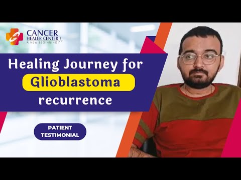 Healing Journey for Glioblastoma recurrence | What Patients Say? | Cancer Healer Center Ahmedabad