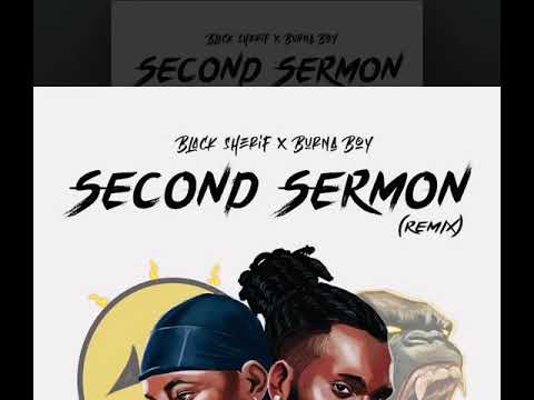 Black sherif ft Burna boy - Second sermon (remix) (official music)