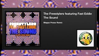 The Freestylers featuring Fast Eddie - The Sound (Blapps Posse Remix)