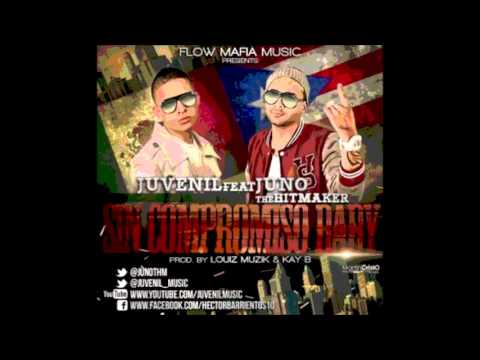 Sin Compromiso Baby-Juvenil Ft. Juno_The_Hitmaker DALE MG REGGETON 2013