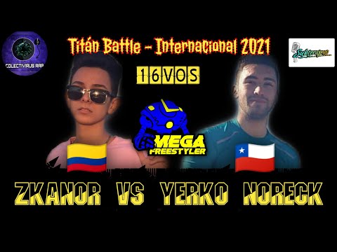 ZKANOR 🇨🇴 vs 🇨🇱 YERKO NORECK - 16vos | MEGA FREESTYLER - Titán Battle Internacional 2021