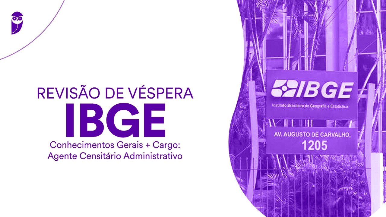Revisão de Véspera IBGE - Agente Censitário Administrativo