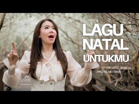 LAGU NATAL UNTUKMU ( Official Music Video ) - Rachel Mutiara