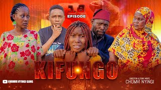 KIFUNGO - EPISODE 18  STARRING CHUMVINYINGI & 