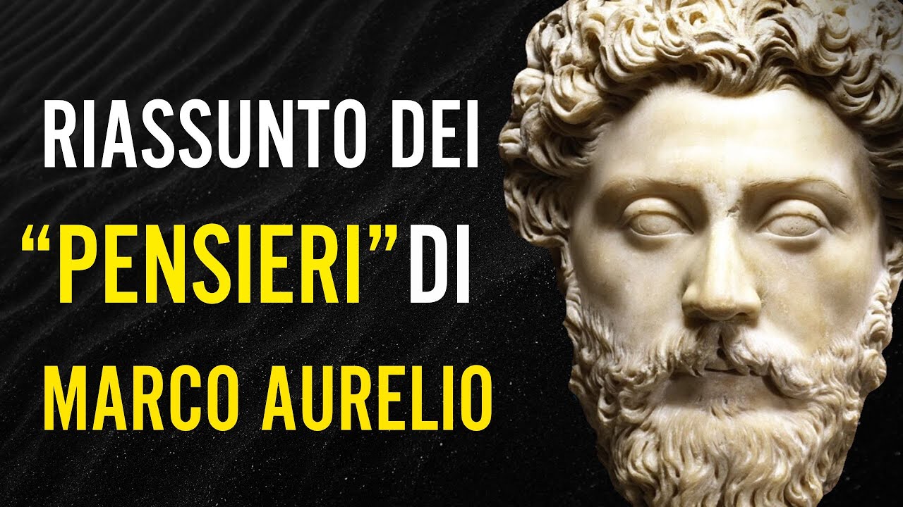 "PENSIERI" DI MARCO AURELIO , riassunto completo