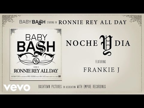 Baby Bash - Noche y Dia (Audio) ft. Frankie J