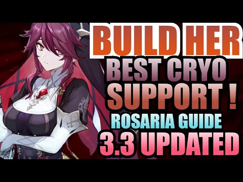 3.3 UPDATED ROSARIA GUIDE! BEST ROSARIA BUILD! - Weapons, Talents Etc! | Genshin Impact 3.3 Guide