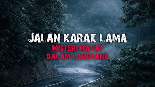 Download lagu JALAN KARAK LAMA MISTERI MAYAT DALAM LONGKANG - PENGALAMAN SERAM MASA SEKOLAH mp3