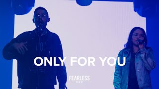 Only For You
