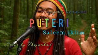 Download lagu PUTERI - SALEEM IKLIM reggae version cover by Thejankar  mp3