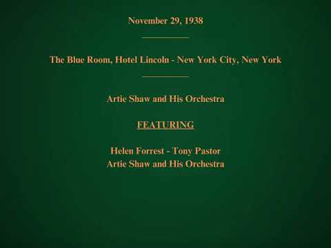 November 29, 1938 - Blue Room, Hotel Lincoln, New York City - Artie Shaw and His Orchestra