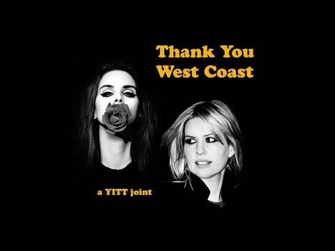 Lana Del Rey vs. Dido - Thank You West Coast (YITT mashup)