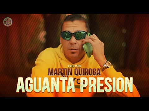 Martín Quiroga - Aguanta Presión (Letra)
