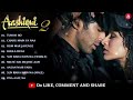 Aashiqui 2 Movie AIl Best Songs Shraddha Kapoor & Aditya Roy Kapur |Romantic Love Gaane 2023 💕 #love