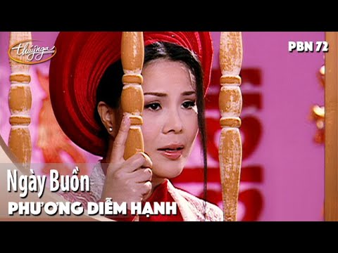 PBN 72 | Phương Diễm Hạnh - Ngày Buồn (Official Music Video)