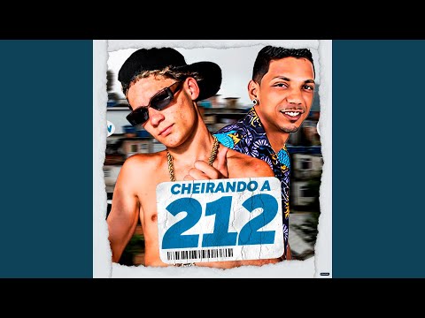 Cheirando a 212 (feat. Mc Chefin)