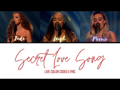 Little Mix - Secret Love Song, Pt. II (Live from Little Mix: The Search) [Color Coded Lyric]
