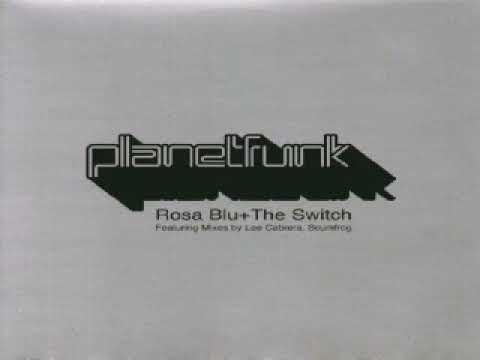 Planet Funk ‎– Rosa Blu (Lee Cabrera Remix)