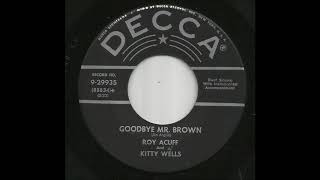 Roy Acuff &amp; Kitty Wells - Goodbye Mr. Brown