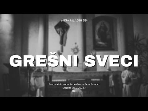 Misa Mladih SB - "Grešni sveci"