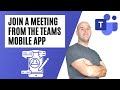 How To a Join a Microsoft Teams Meeting From the Teams Mobile App