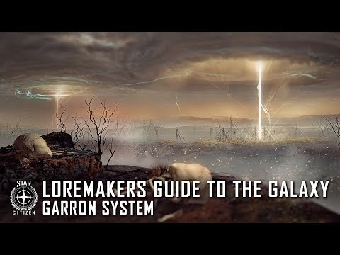 Star Citizen: Loremaker's Guide to the Galaxy - Garron System