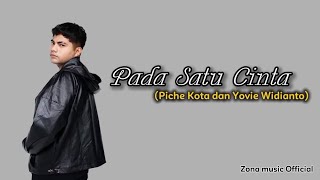Download lagu Pada Satu Cinta - Piche Kota [speed up version] mp3