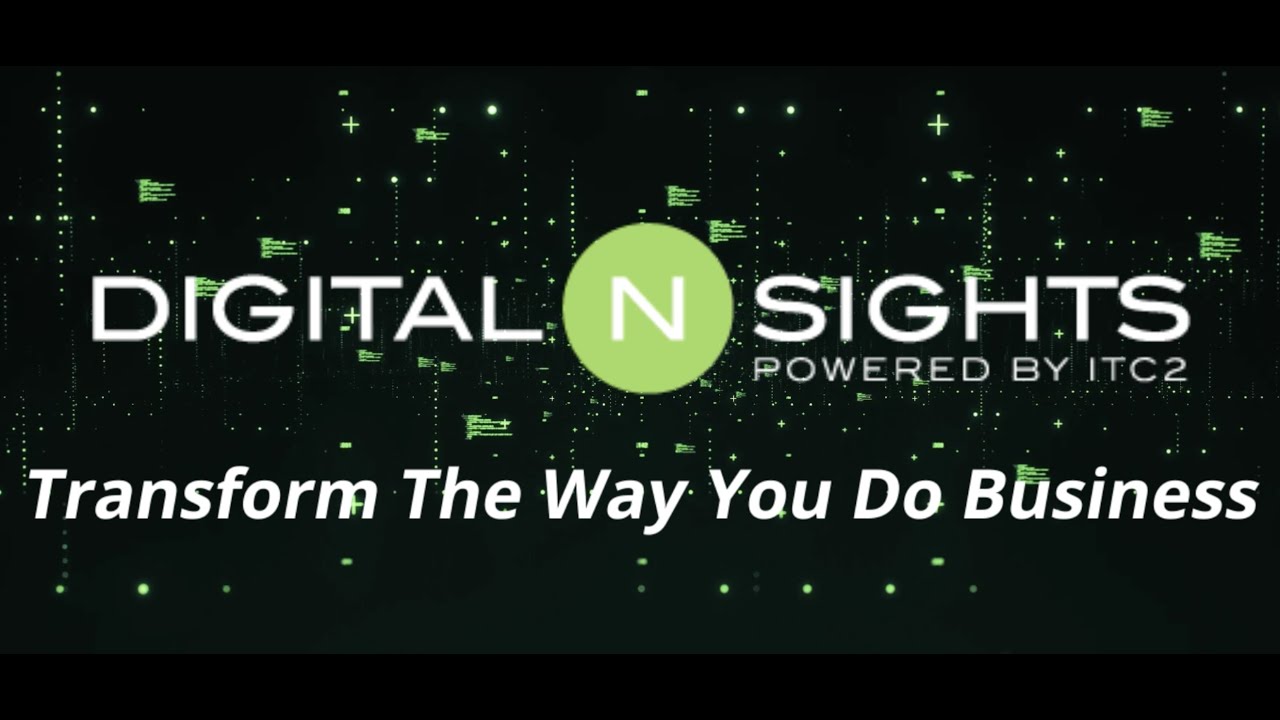 ITC2's Digital N-Sights™ Platform, Designed to Help Businesses Optimize Their Digital Transformation
