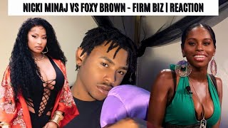 NICKI MINAJ VS FOXY BROWN - FIRM BIZ |REACTION | WHO DID BETTER?!