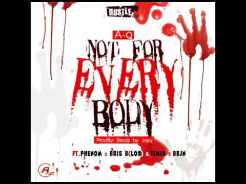 A-Q ft Phenom, Bris B (LOS), Timix & BBJN - Not For Everybody (Official Music Video)