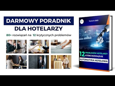 Automatyka Hotelowa 📕🎁 Darmowy Poradnik | 12 Problemów, Które Rozwiązuje Automatyka Hotelowa