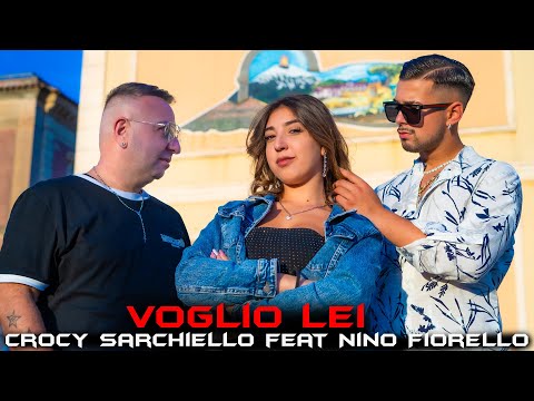 CROCY SARCHIELLO Feat. NINO FIORELLO - Voglio lei ( Video Ufficiale )