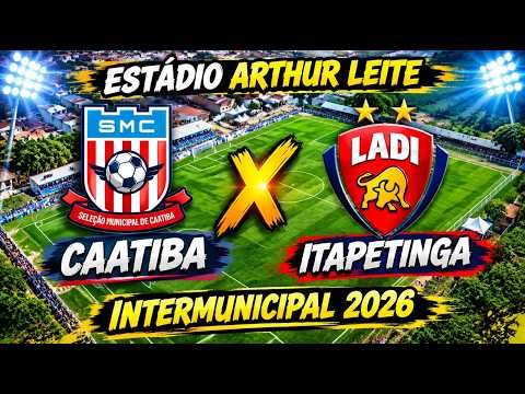 Intermunicipal 2026 Caatiba x Itapetinga