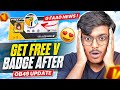 GET FREE V BADGE AFTER OB 49 UPDATE OB 49 UPDATE ALL NEW CHANGES FF NEW UPDATE OB49 UPDATE