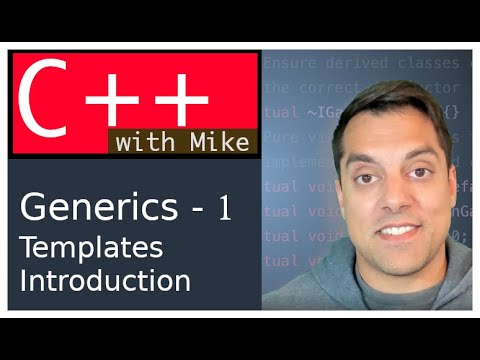 Generics in C++ 1 - Templates Introduction | Modern Cpp Series Ep. 71