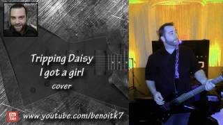 I got a girl (Tripping Daisy) cover